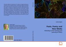 Bookcover of Poets, Poetry and New Media