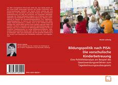 Buchcover von Bildungspolitik nach PISA: Die vorschulische
Kinderbetreuung