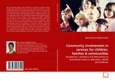 Copertina di Community involvement in services for children,
families