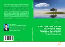 Copertina di Evolutionary Platform for Retargetable Image
Processing Applications