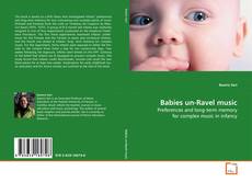 Bookcover of Babies un-Ravel music