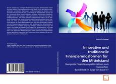 Couverture de Innovative und traditionelle Finanzierungsformen für  den Mittelstand