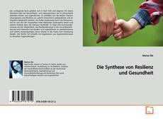 Обложка Die Synthese von Resilienz und Gesundheit
