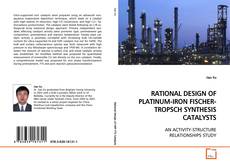 Обложка RATIONAL DESIGN OF PLATINUM-IRON FISCHER-TROPSCH
SYNTHESIS CATALYSTS