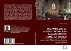 Buchcover von THE AMBIGUITY OF ADMINISTRATION AND MANAGEMENT IN LUTHERAN CHURCH