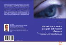 Borítókép a  Mechanisms of retinal ganglion cell death in glaucoma - hoz