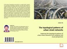 Copertina di The topological patterns of urban street networks