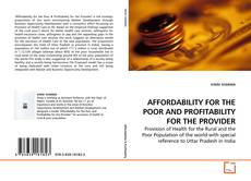 Couverture de AFFORDABILITY FOR THE POOR AND PROFITABILITY FOR THE PROVIDER
