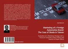 Marketing of a Foreign Automotive Brand: The Case of
Skoda in Taiwan的封面