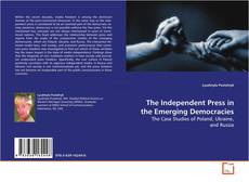 Buchcover von The Independent Press in the Emerging Democracies