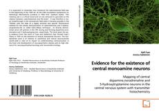 Copertina di Evidence for the existence of central monoamine neurons