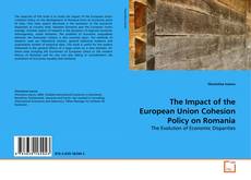 The Impact of the European Union Cohesion Policy on  Romania的封面