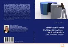 Bookcover of Female Labor Force Participation: A Cross-Sectional
Analysis