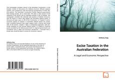 Couverture de Excise Taxation in the Australian Federation