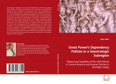 Buchcover von Great Power's Dependency Policies in a Geostrategic
Subregion