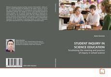 Bookcover of STUDENT INQUIRY IN SCIENCE EDUCATION
