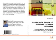 Couverture de Wireless Sensor Network for Automobile Tire
Health Monitoring