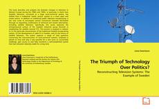 The Triumph of Technology Over Politics?的封面