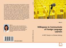 Couverture de Willingness to Communicate of Foreign Language Learners
