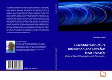 Laser/Microstructure Interaction and Ultrafast Heat
Transfer kitap kapağı