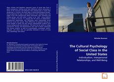 The Cultural Psychology of Social Class in the United
States kitap kapağı