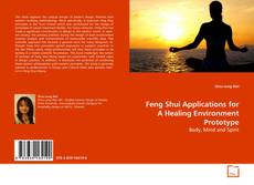 Borítókép a  Feng Shui Applications for A Healing Environment
Prototype - hoz