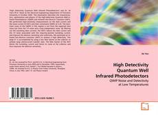 Copertina di High Detectivity Quantum Well Infrared Photodetectors