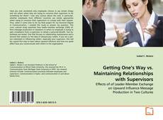 Bookcover of Getting One’s Way vs. Maintaining Relationships
with Supervisors