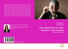 Couverture de The experience of music therapy in the hospice