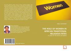 Bookcover of THE ROLE OF WOMEN IN AFRICAN TRADITIONAL RELIGIOUS RITES