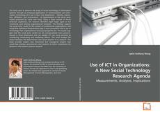 Capa do livro de Use of ICT in Organizations: A New Social Technology
Research Agenda 