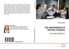 Bookcover of THE PHENOMENON OF SPOUSAL VIOLENCE