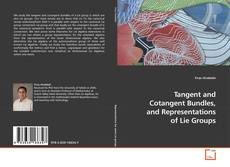 Capa do livro de Tangent and Cotangent Bundles, and Representations of Lie Groups 