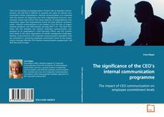 Bookcover of The significance of the CEO’s internal communication
programme