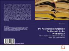 Buchcover von Die Künstlersein-Bürgersein Problematik in der
Weltliteratur