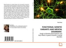 Buchcover von FUNCTIONAL GENETIC VARIANTS AND MENTAL DISORDERS