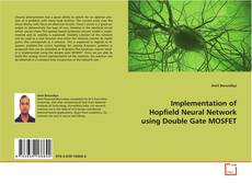 Implementation of Hopfield Neural Network using
Double Gate MOSFET的封面