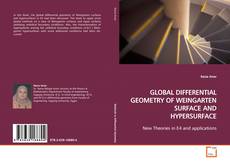 Bookcover of GLOBAL DIFFERENTIAL GEOMETRY OF
WEINGARTEN SURFACE AND HYPERSURFACE