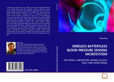 WIRELESS BATTERYLESS BLOOD PRESSURE SENSING
MICROSYSTEM的封面