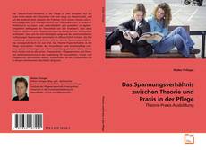 Copertina di Das Spannungsverhältnis zwischen Theorie und Praxis
in der Pflege