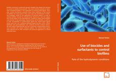 Copertina di Use of biocides and surfactants to control biofilms