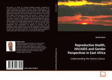 Buchcover von Reproductive Health, HIV/AIDS and Gender
Perspectives in East Africa