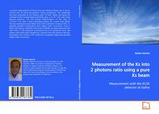 Bookcover of Measurement of the Ks into 2 photons ratio using a
pure Ks beam