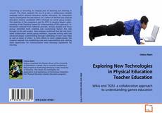 Copertina di Exploring New Technologies in Physical Education
Teacher Education