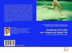 Quadriceps force after non-
hinged and hinged TKA的封面