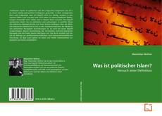 Buchcover von Was ist politischer Islam?