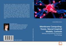 Copertina di Membrane Computing: Traces, Neural Inspired Models, Controls