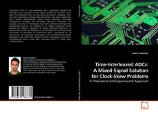 Capa do livro de Time-Interleaved ADCs: A Mixed-Signal Solution for Clock-Skew Problems 