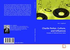 Couverture de Charlie Parker, Culture, and Influences