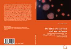Couverture de The actin cytoskeleton and macrophages